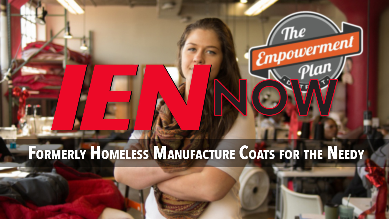 IEN Now: Formerly Homeless Manufacture Coats for the Needy