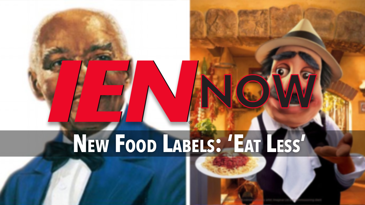 IEN Now: New Food Labels Say 'Eat Less'