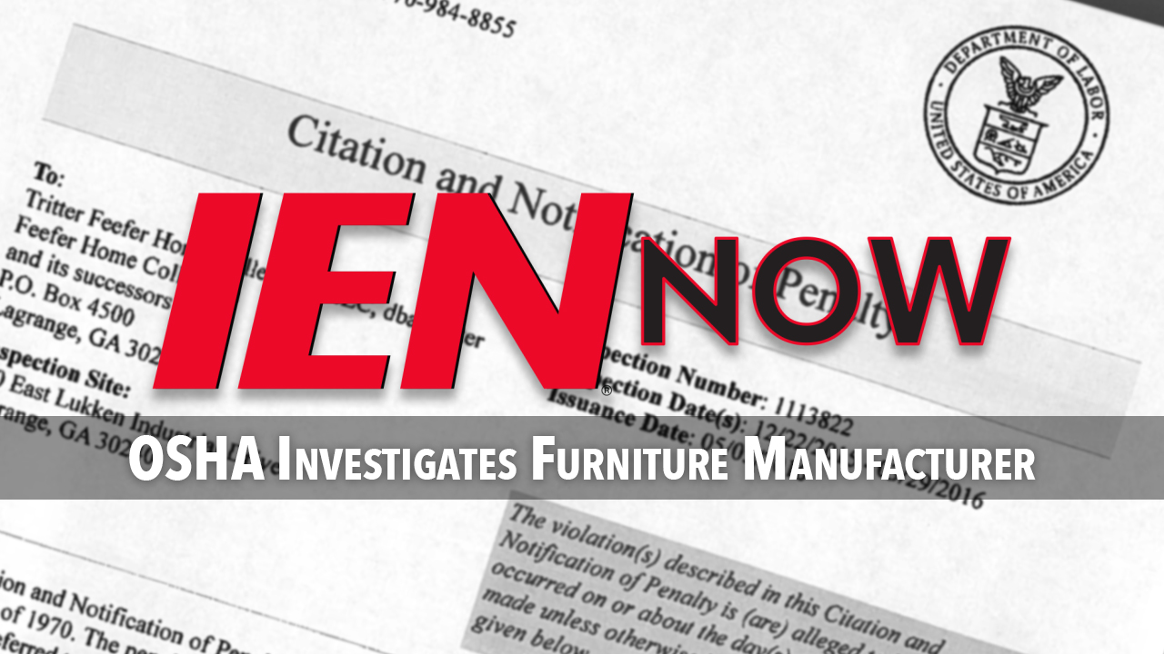 IEN Now: OSHA Investigates Furniture Manufacturer