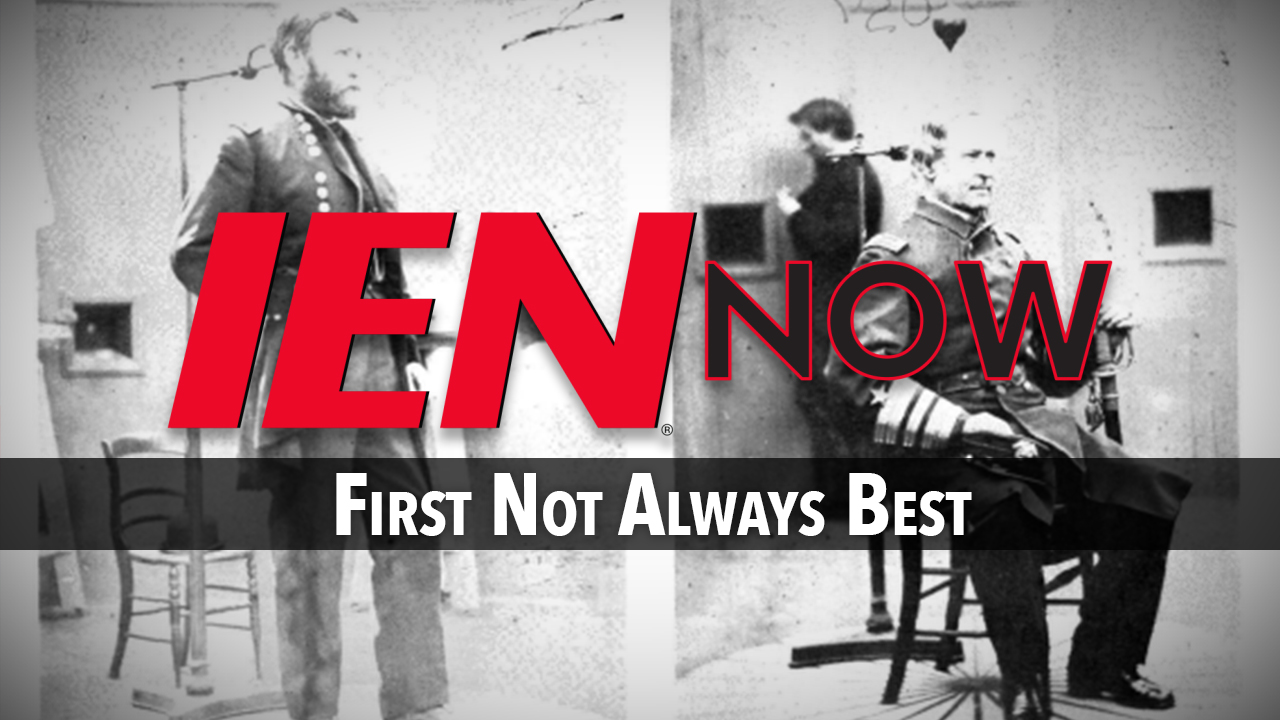 IEN Now: First Not Always Best