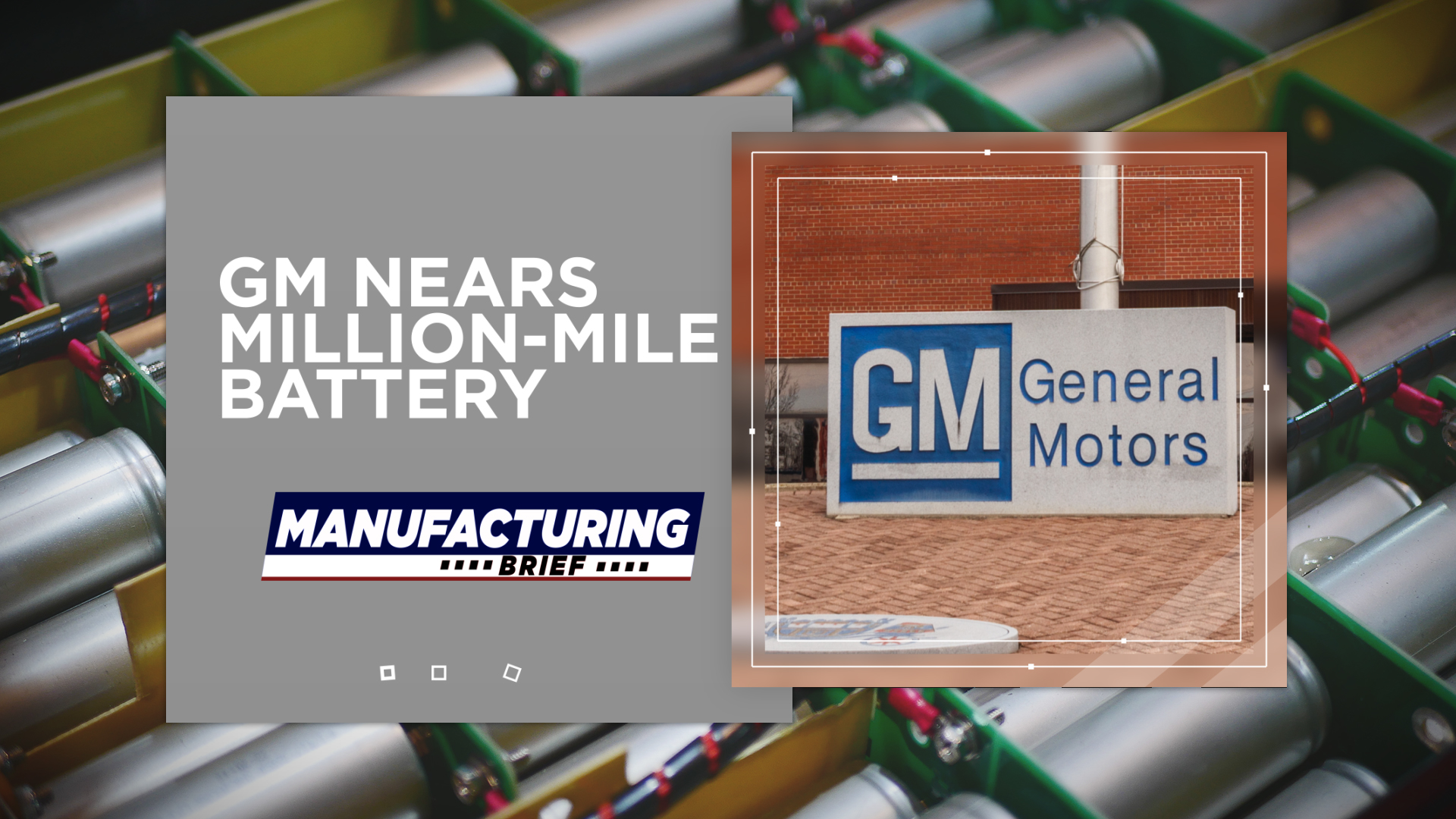 GM Nears Million-Mile Battery | Industrial Equipment News