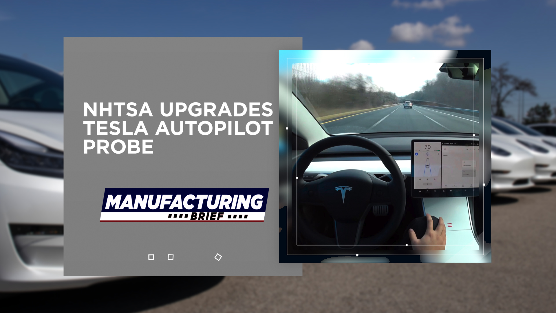 NHTSA Upgrades Tesla Autopilot Probe Industrial Equipment News
