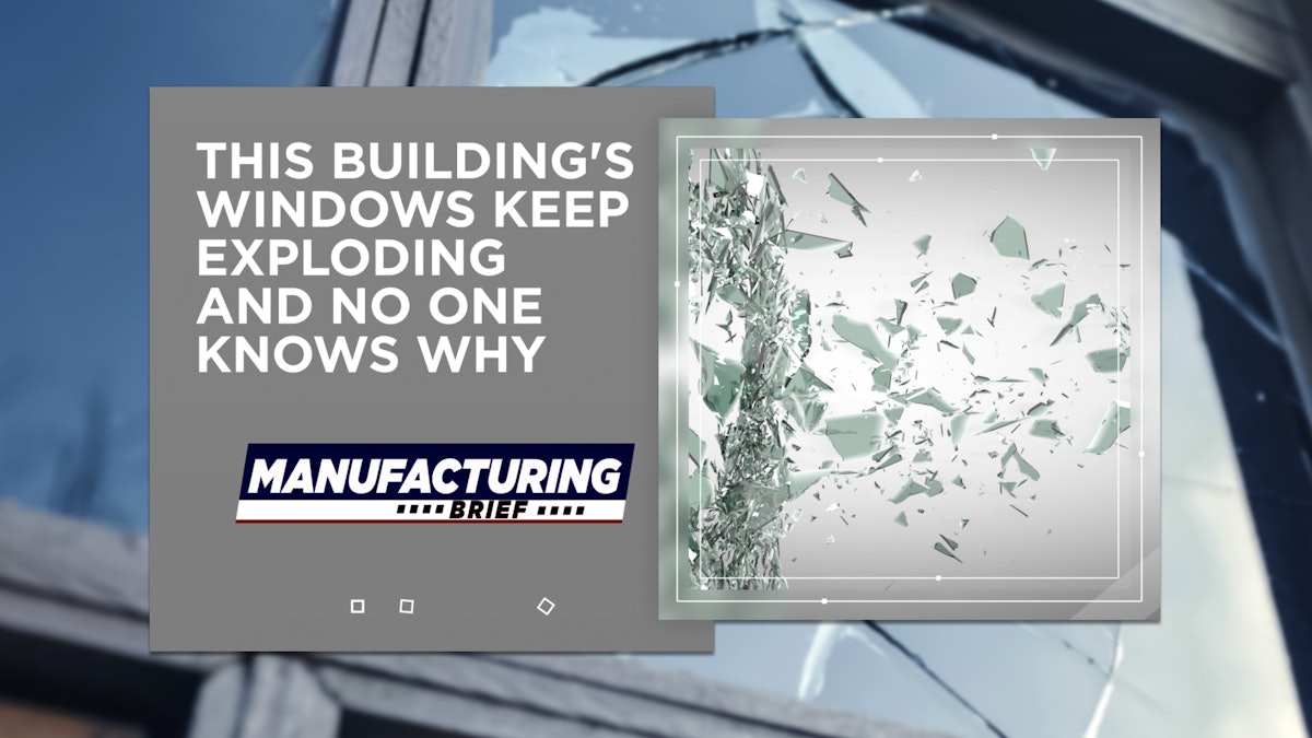 This Building's Windows Keep Exploding Industrial Equipment News