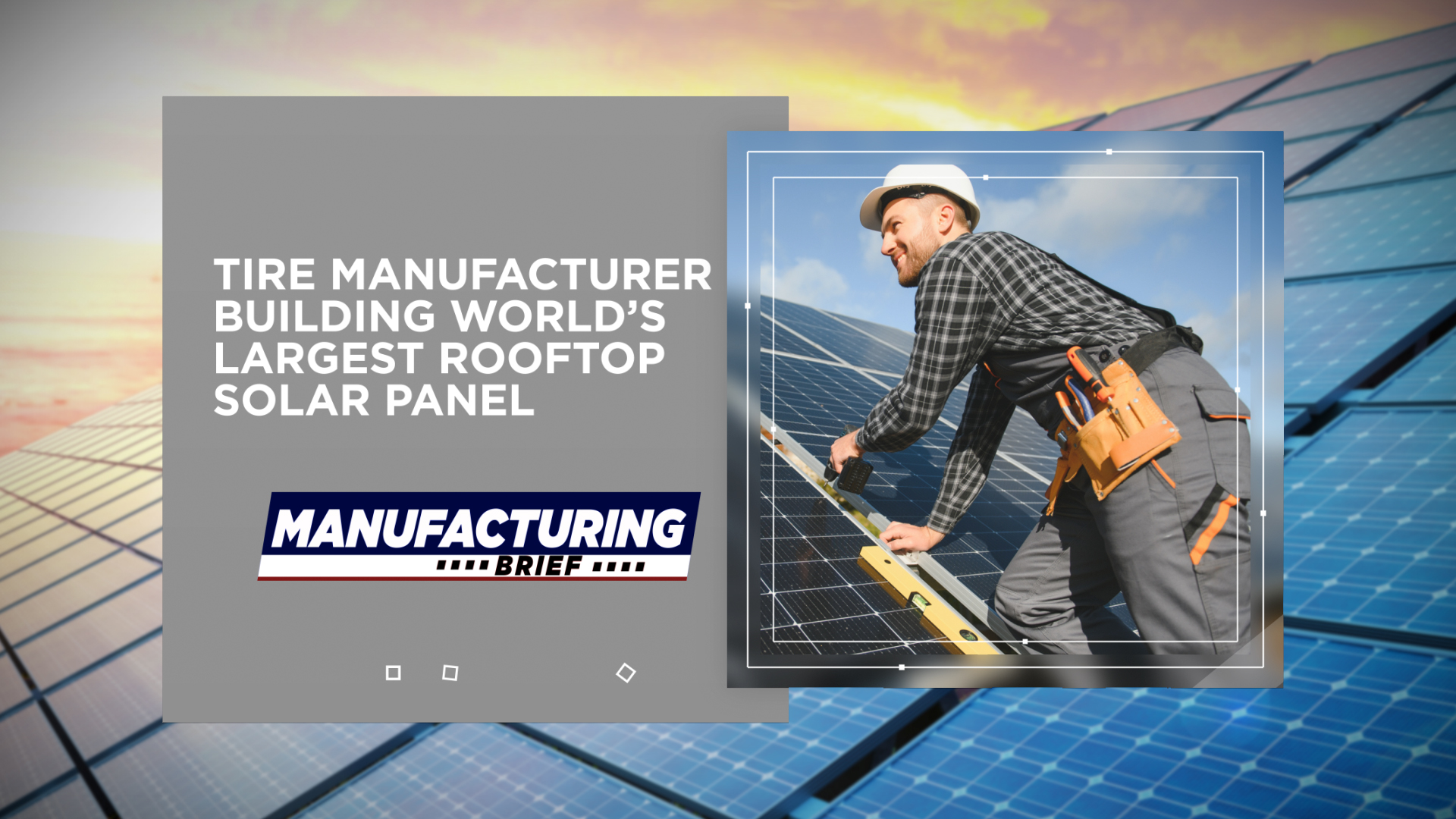 Tire Manufacturer Building World’s Largest Rooftop Solar Panel ...
