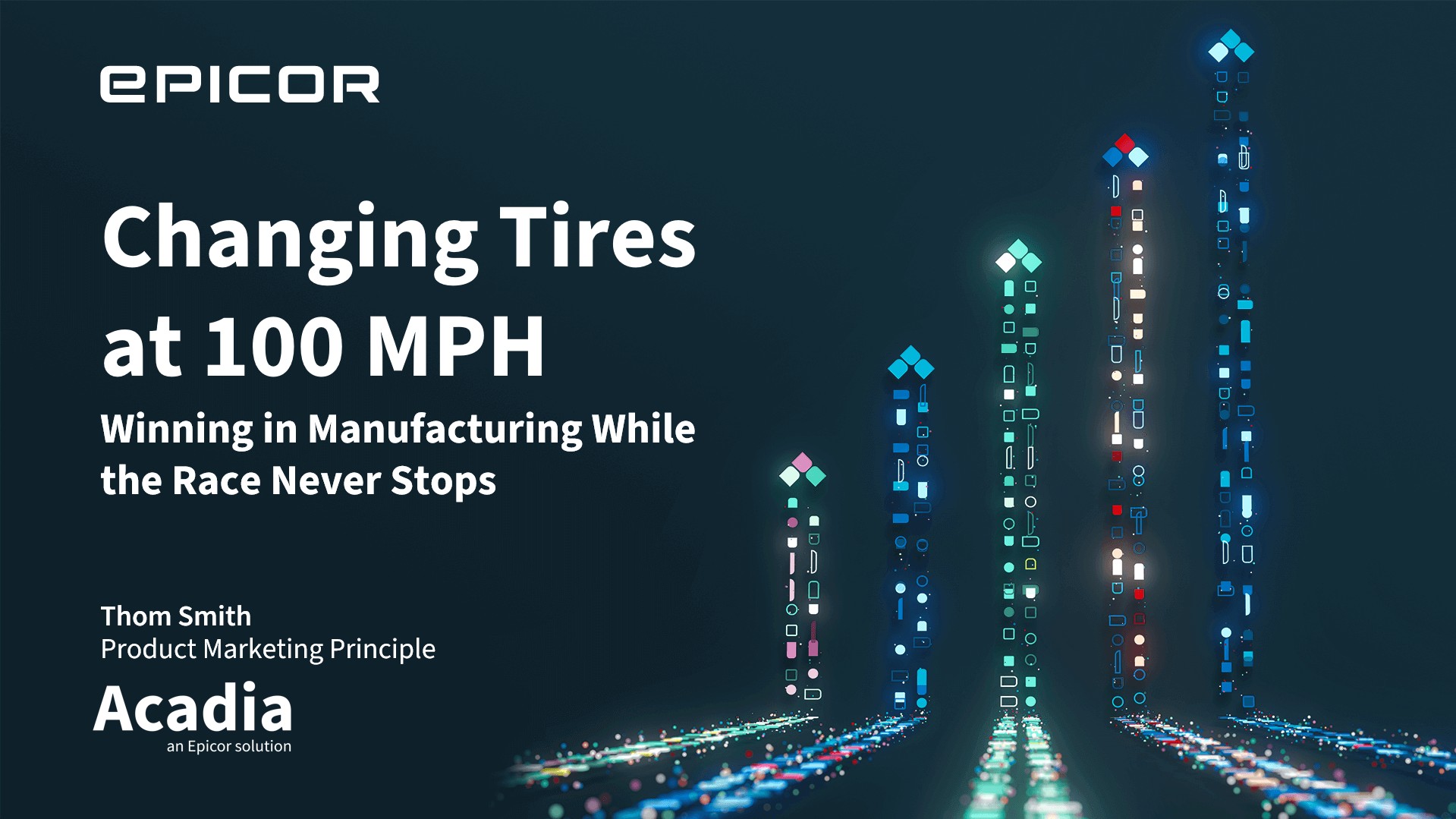 Epicor Change The Tires While The Cars In Motion Ien Webinar August 2026 001
