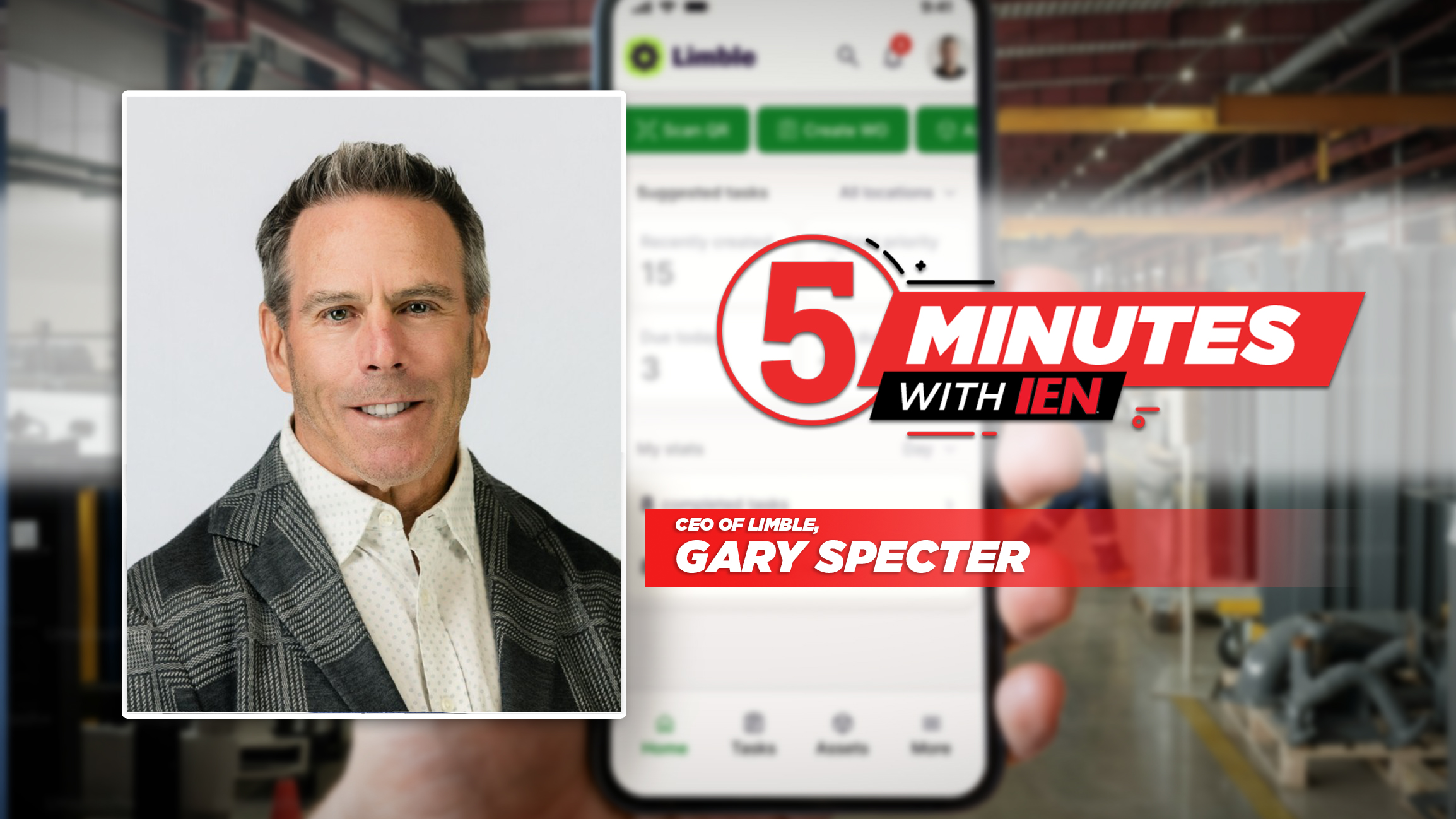 Gary Specter, CEO of Limble, featured in 5 Minutes with Ien interview segment with mobile app interface