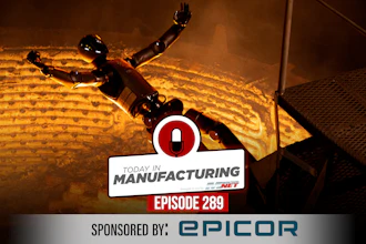 Industrial robot with raised arm against textured background, branded with Today in Manufacturing Episode 289 logo and Epicor sponsorship badge